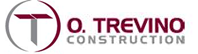 O. Trevino Construction